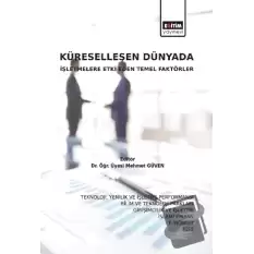 Küreselleşen Dünyada İşletmelere Etki Eden Temel Faktörler