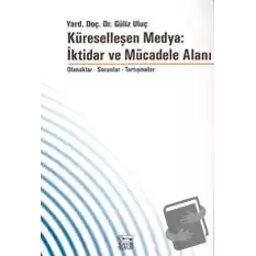 Küreselleşen Medya: İktidar ve Mücadele Alanı