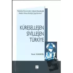 Küreselleşen Sivilleşen Türkiye