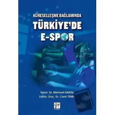Küreselleşme Bağlamında Türkiyede E-Spor