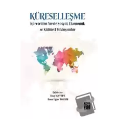 Küreselleşme - Küreselden Yerele Sosyal, Ekonomik ve Kültürel Yaklaşımlar