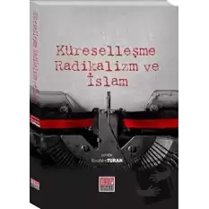 Küreselleşme Radikalizm ve İslam