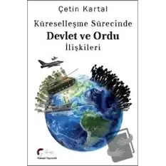 Küreselleşme Sürecinde Devlet ve Ordu İlişkileri