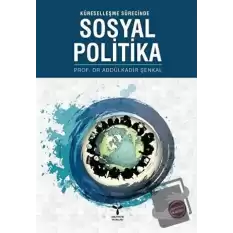 Küreselleşme Sürecinde Sosyal Politika