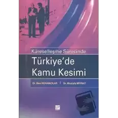 Küreselleşme Sürecinde Türkiye’de Kamu Kesimi