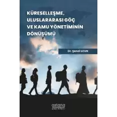 Küreselleşme, Uluslararası Göç ve Kamu Yönetiminin Dönüşümü