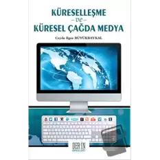 Küreselleşme ve Küresel Çağda Medya