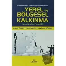 Küreselleşme - Yerelleşme Dikotomisinde Yerel ve Bölgesel Kalkınma