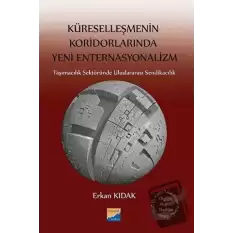 Küreselleşmenin Koridorlarında Yeni Enternasyonalizm