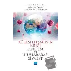 Küreselleşmenin Krizi Pandemi ve Uluslararası Siyaset