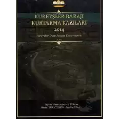 Kureyşler Barajı Kurtarma Kazıları 2014 (Ciltli)