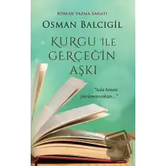 Kurgu ile Gerçeğin Aşkı