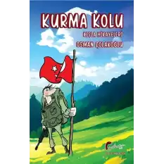 Kurma Kolu, Kışla Hikayeleri