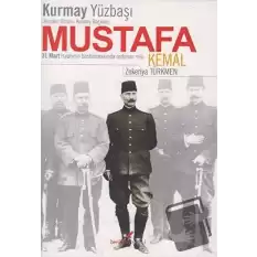 Kurmay Yüzbaşı Hareket Ordusu Kurmay Başkanı Mustafa Kemal