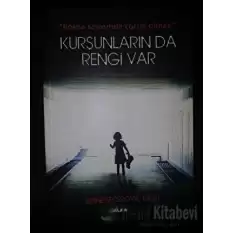 Kurşunların da Rengi Var