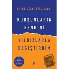 Kurşunların Rengini Yıldızlarla Değiştirdim