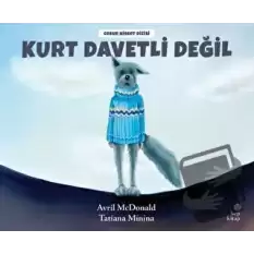 Kurt Davetli Değil