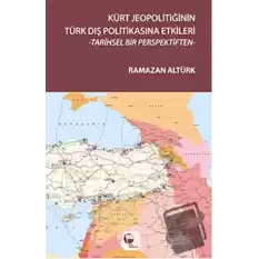 Kürt Jeopolitiğinin Türk Dış Politikasına Etkileri