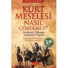 Kürt Meselesi Nasıl Çözülmez?