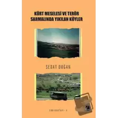 Kürt Meselesi ve Terör Sarmalında Yıkılan Köyler