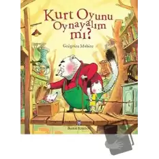 Kurt Oyunu Oynayalım Mı? (Ciltli)