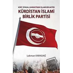 Kürt Siyasal Hareketinde İslami Bir Aktör - Kürdistan İslami Birlik Partisi