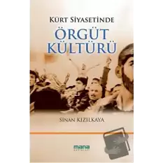 Kürt Siyasetinde Örgüt Kültürü