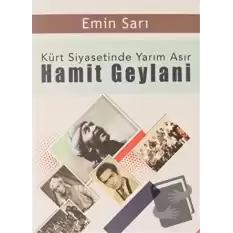 Kürt Siyasetinde Yarım Asır Hamit Geylani