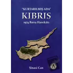 Kurtarılmış Ada Kıbrıs - 1974 Barış Harekatı