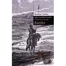 Kürtler - İngiliz Seyyahların Gözüyle Ondokuzuncu Yüzyılda