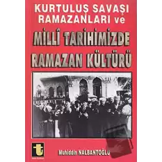 Kurtuluş Savaşı Ramazanları ve Milli Tarihimizde Ramazan Kültürü