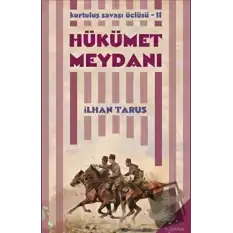 Kurtuluş Savaşı Üçlüsü 2 - Hükümet Meydanı