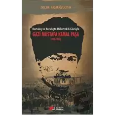 Kurtuluş ve Kuruluşta Milletvekili Gözüyle Gazi Mustafa Kemal Paşa (1920-1923)