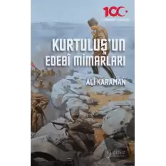 Kurtuluş’un Edebi Mimarları