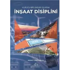 Kurucu Bir Unsur Olarak İnşaat Disiplini