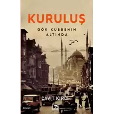 Kuruluş Gök Kubbenin Altında