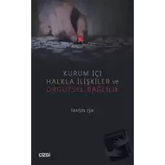 Kurum İçi Halkla İlişkiler ve Örgütsel Bağlılık