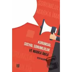 Kurumsal Sosyal Sorumluk ve Marka İmajı