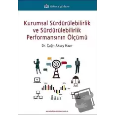 Kurumsal Sürdürülebilirlik ve Sürdürülebilirlik Performansının Ölçümü