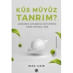 Küs Müyüz Tanrım?