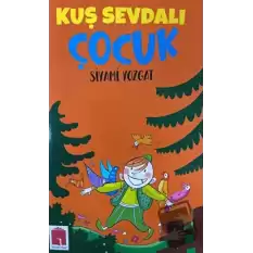 Kuş Sevdalı Çocuk