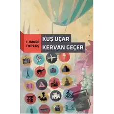 Kuş Uçar Kervan Geçer