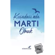 Kuşadasında Martı Olmak