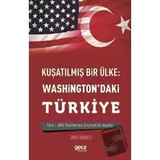 Kuşatılmış Bir Ülke: Washingtondaki Türkiye