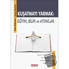 Kuşatmayı Yarmak: Eğitim, Bilim ve Aydınlar