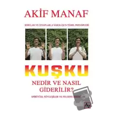 Kuşku Nedir ve Nasıl Giderilir?