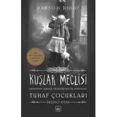 Kuşlar Meclisi - Bayan Peregrinein Tuhaf Çocukları 5