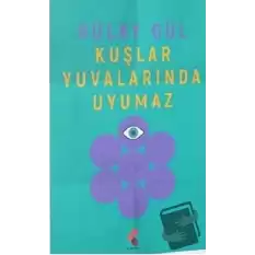 Kuşlar Yuvalarında Uyumaz