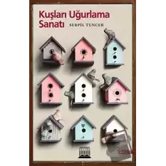 Kuşları Uğurlama Sanatı