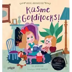 Küsme Goldilocks! - Masal Arkadaşları